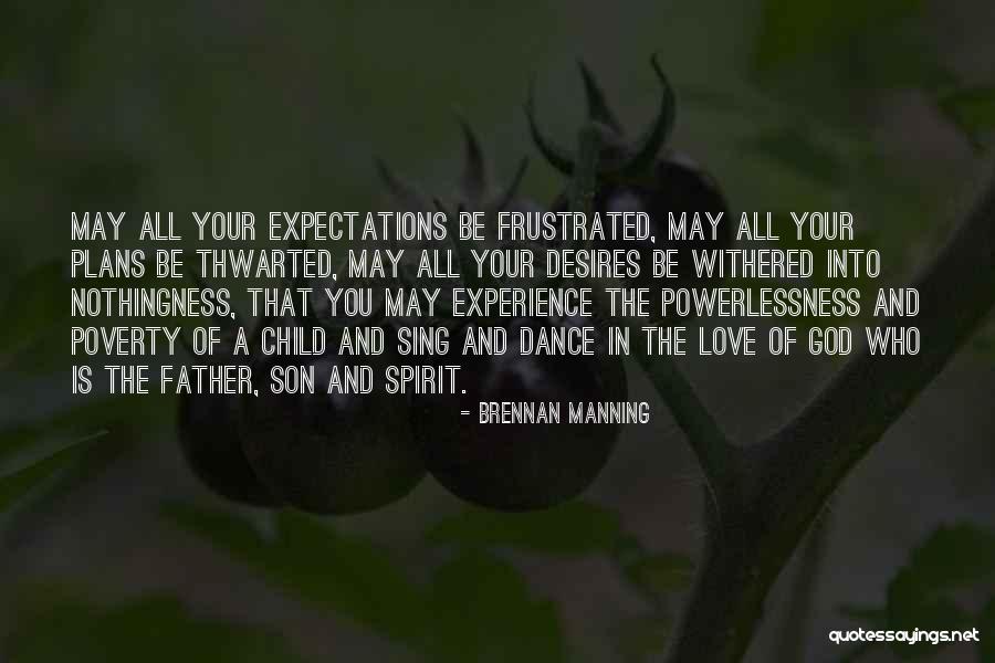 Frustrated Love Quotes By Brennan Manning