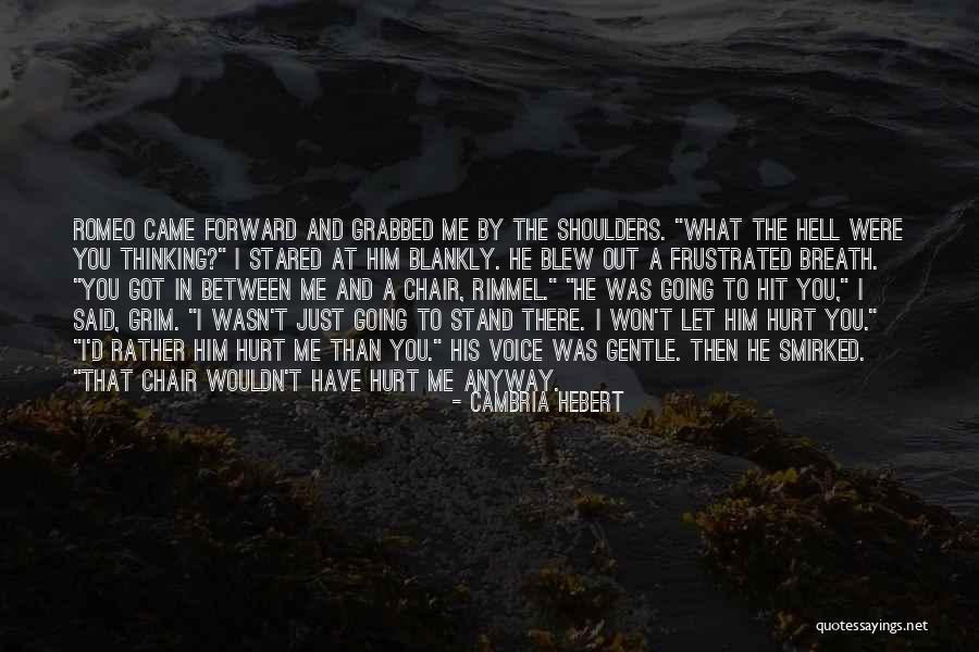 Frustrated Love Quotes By Cambria Hebert