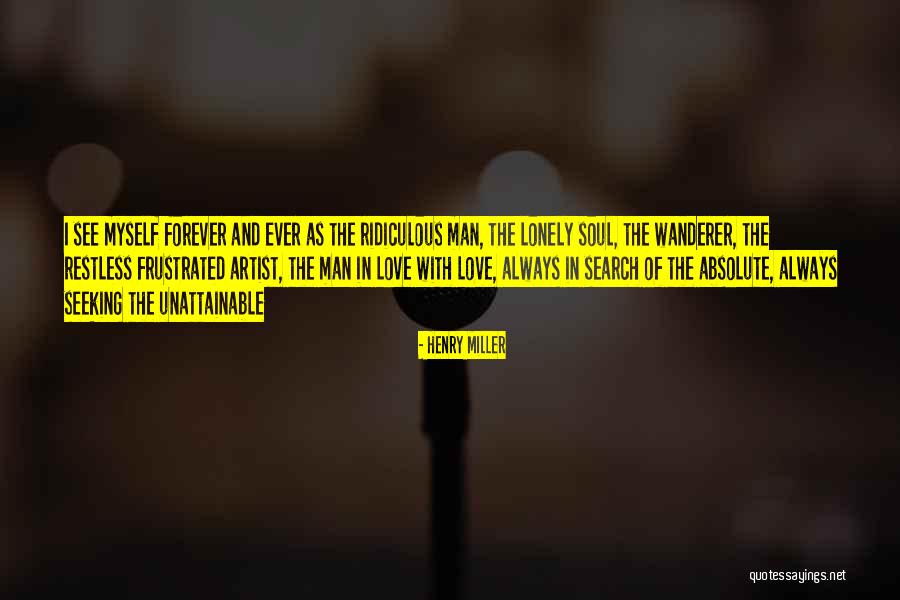 Frustrated Love Quotes By Henry Miller