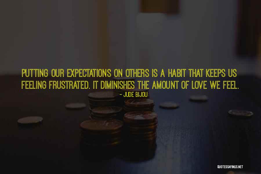Frustrated Love Quotes By Jude Bijou