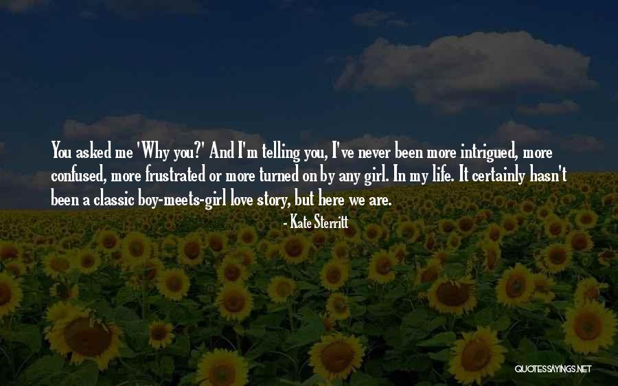 Frustrated Love Quotes By Kate Sterritt