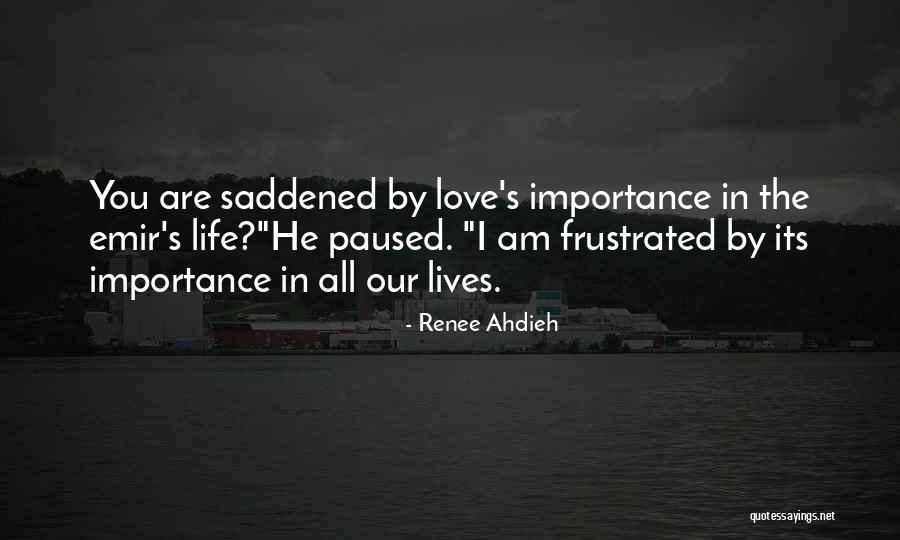 Frustrated Love Quotes By Renee Ahdieh
