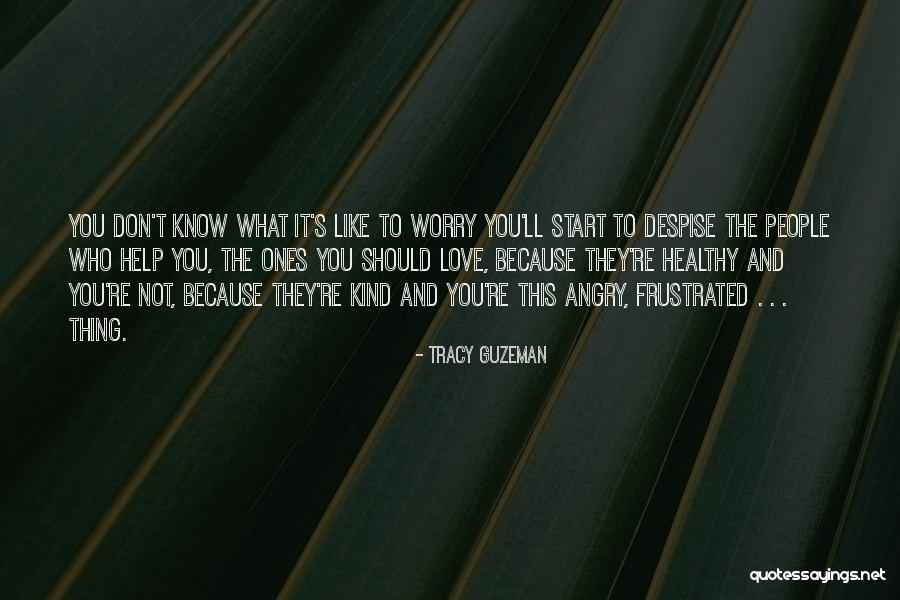 Frustrated Love Quotes By Tracy Guzeman