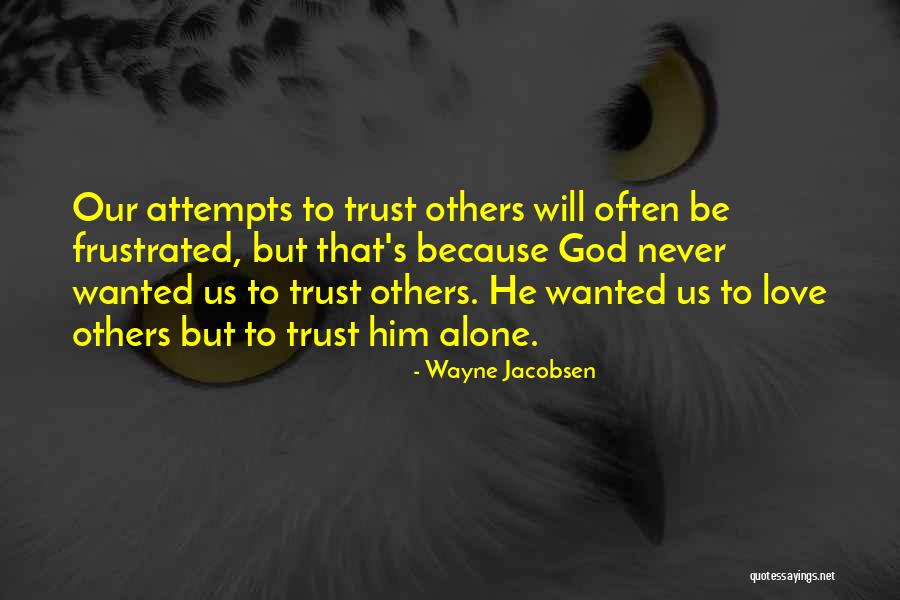Frustrated Love Quotes By Wayne Jacobsen