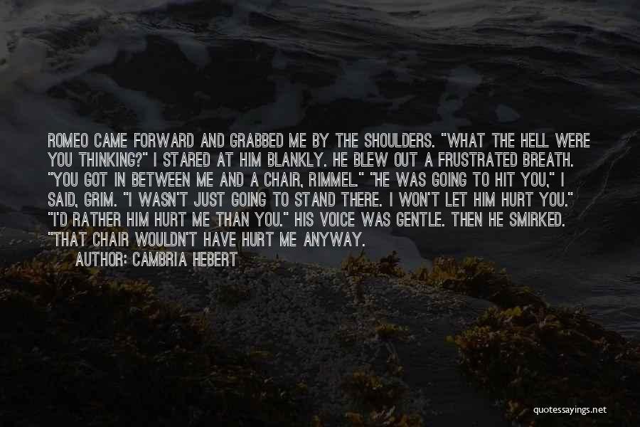 Frustrated Quotes By Cambria Hebert