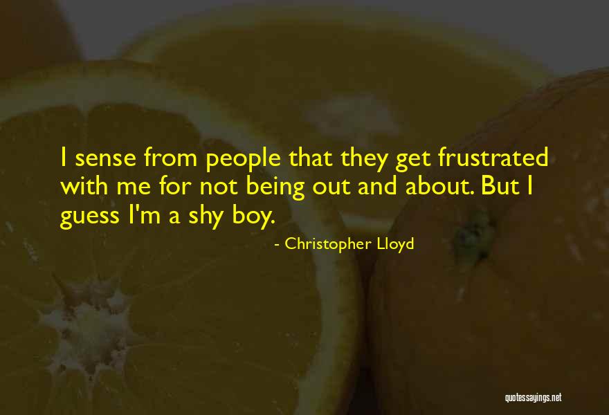 Frustrated Quotes By Christopher Lloyd