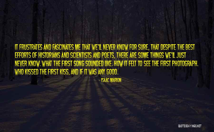 Frustrates Me Quotes By Isaac Marion Frustrates Me Quotes By Isaac Marion