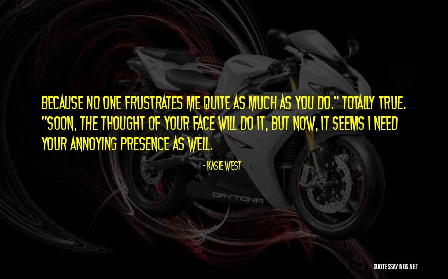 Frustrates Me Quotes By Kasie West Frustrates Me Quotes By Kasie West