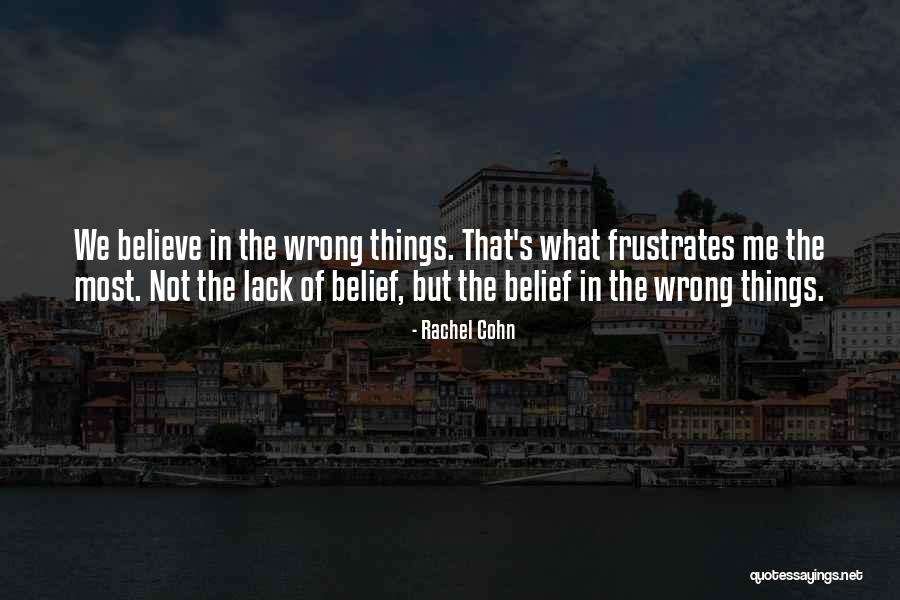 Frustrates Me Quotes By Rachel Cohn Frustrates Me Quotes By Rachel Cohn