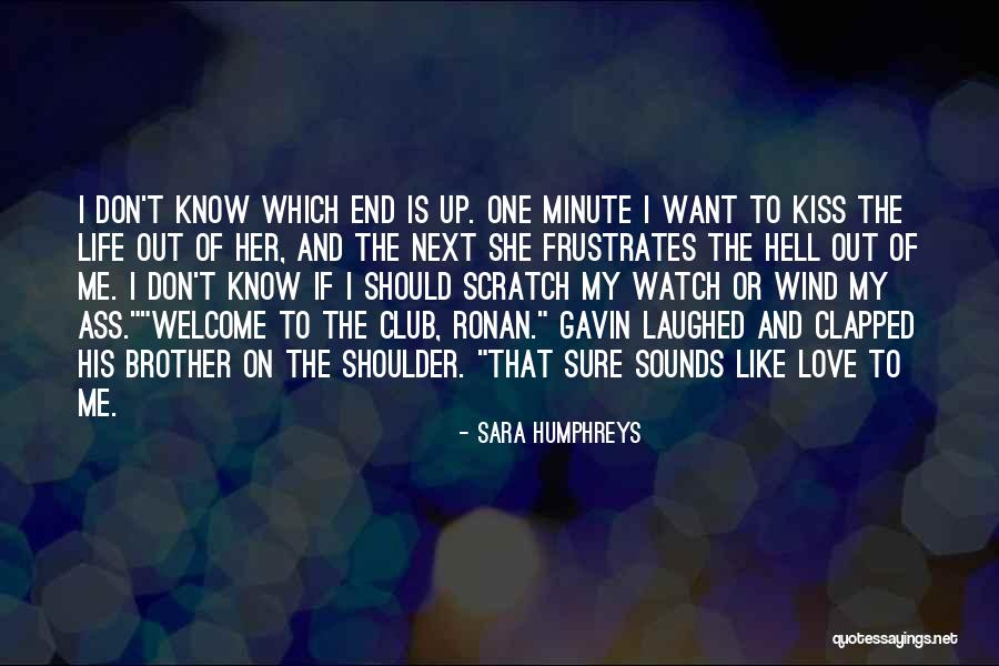 Frustrates Me Quotes By Sara Humphreys Frustrates Me Quotes By Sara Humphreys