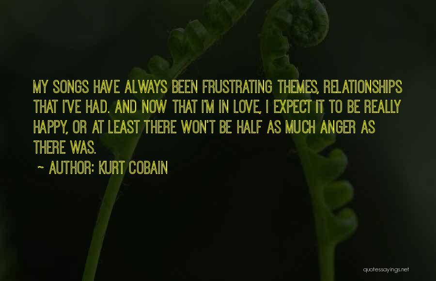 Frustrating Relationships Quotes By Kurt Cobain