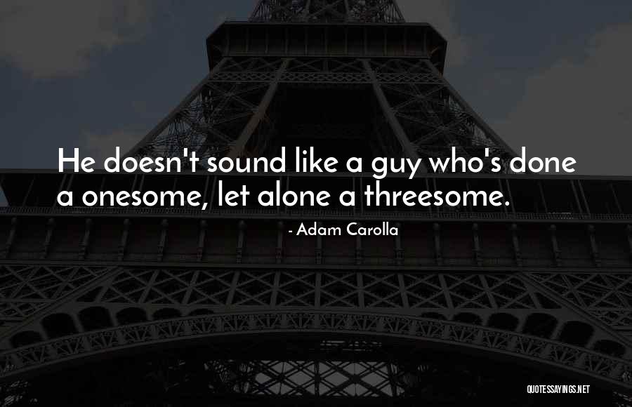 Frustrating Work Colleagues Quotes By Adam Carolla Frustrating Work Colleagues Quotes By Adam Carolla