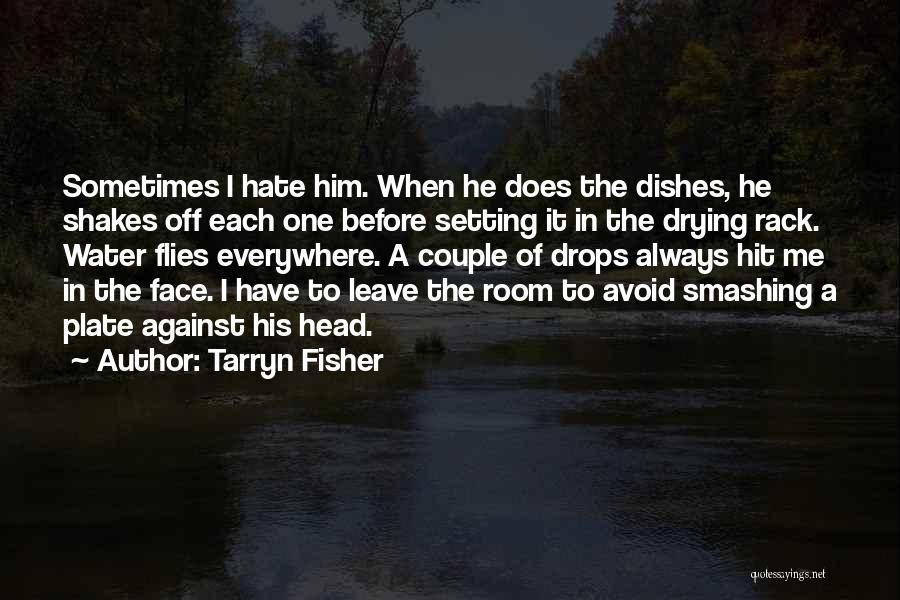 Frustration Humor Quotes By Tarryn Fisher