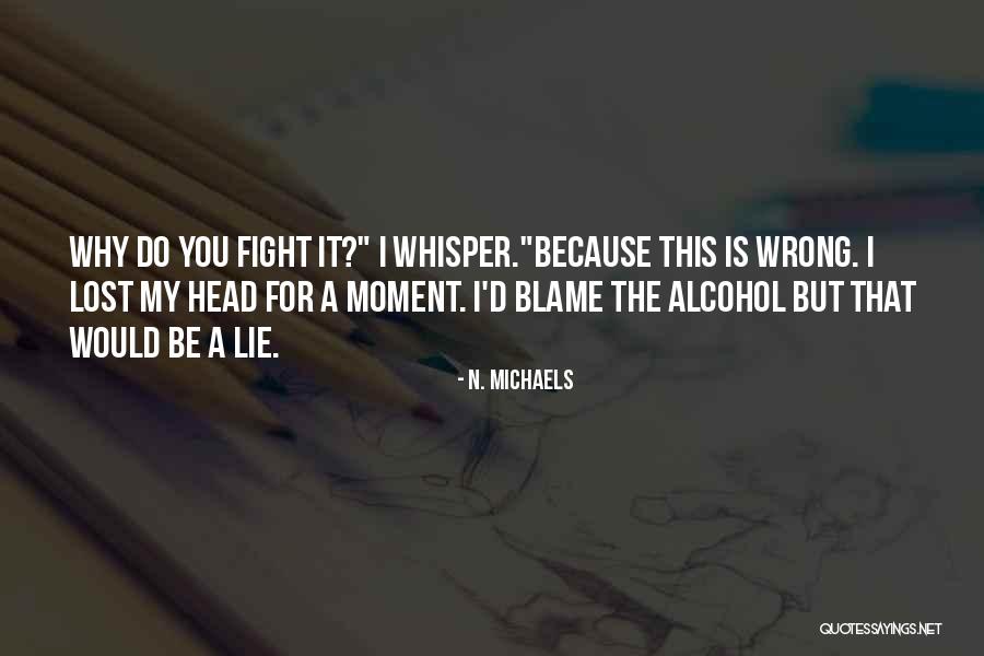 Frustration In Fight Quotes By N. Michaels Frustration In Fight Quotes By N. Michaels