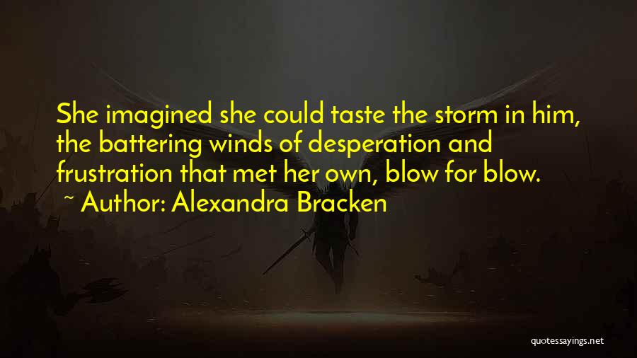 Frustration In Love Quotes By Alexandra Bracken