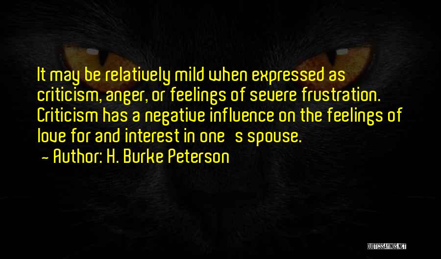 Frustration In Love Quotes By H. Burke Peterson