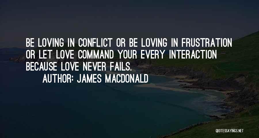 Frustration In Love Quotes By James MacDonald