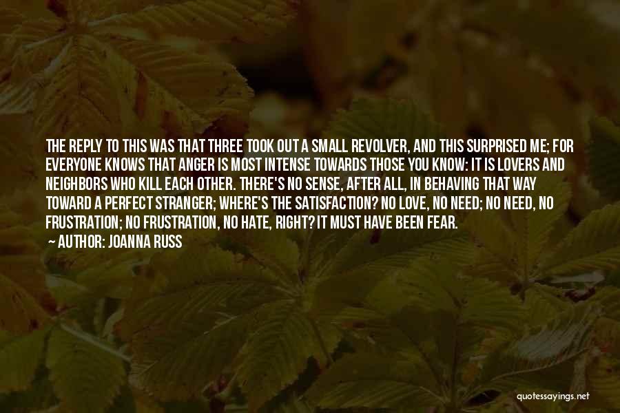 Frustration In Love Quotes By Joanna Russ