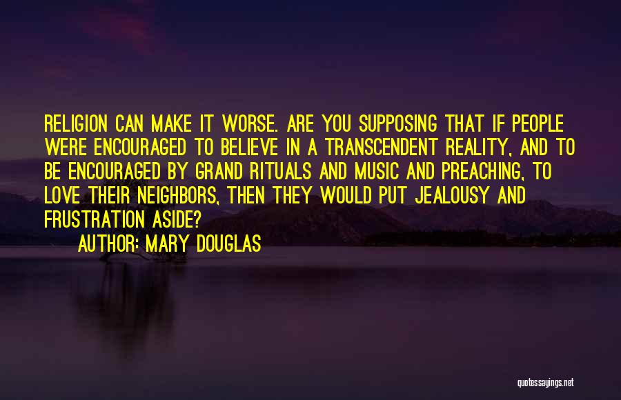 Frustration In Love Quotes By Mary Douglas