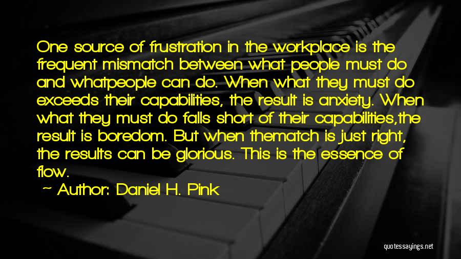 Frustration In The Workplace Quotes By Daniel H. Pink