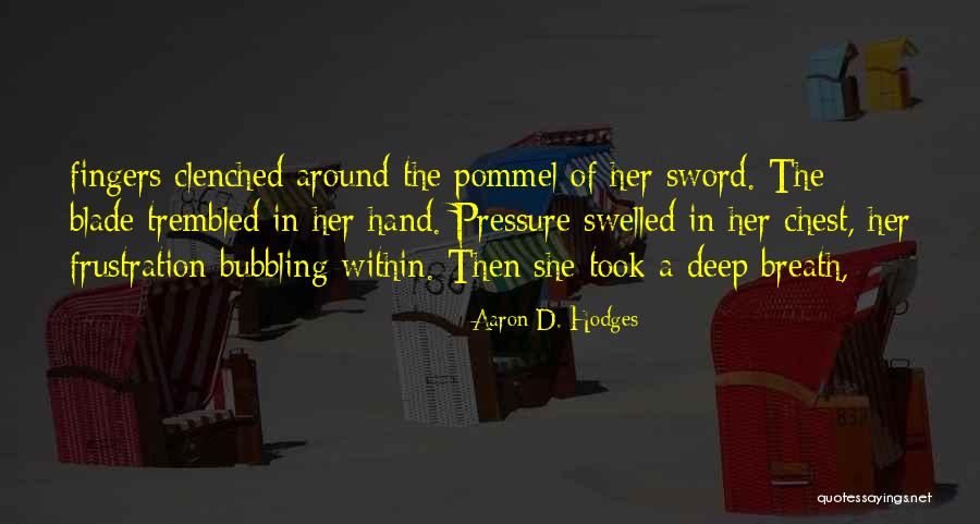 Frustration The Quotes By Aaron D. Hodges Frustration The Quotes By Aaron D. Hodges