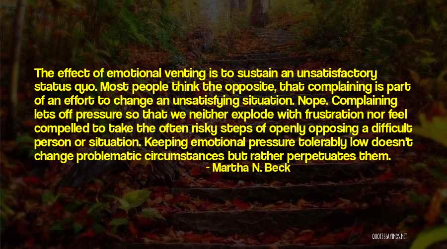 Frustration The Quotes By Martha N. Beck Frustration The Quotes By Martha N. Beck