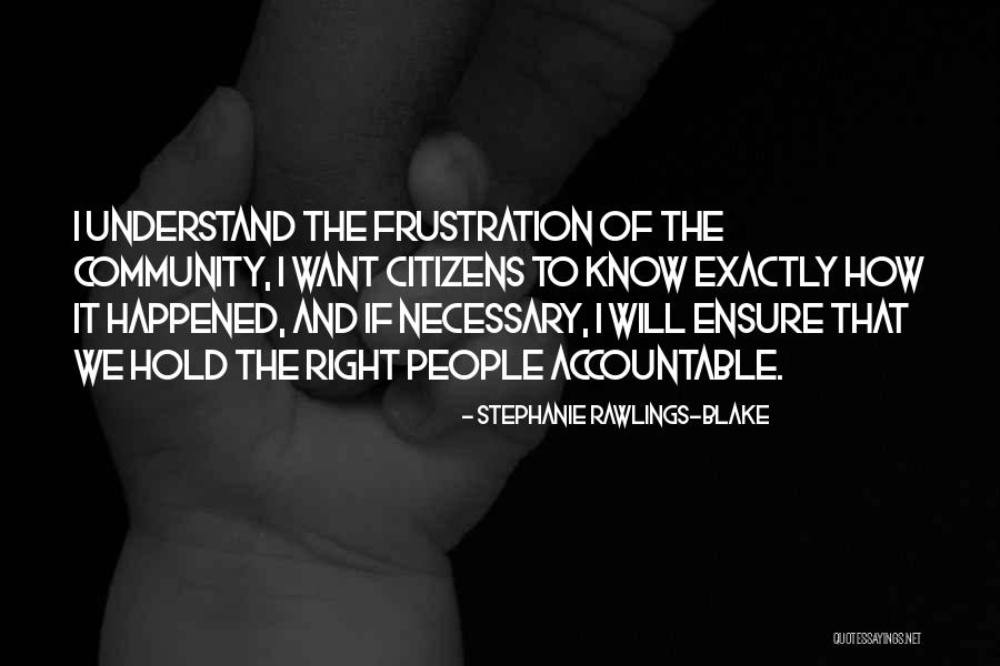 Frustration The Quotes By Stephanie Rawlings-Blake Frustration The Quotes By Stephanie Rawlings-Blake