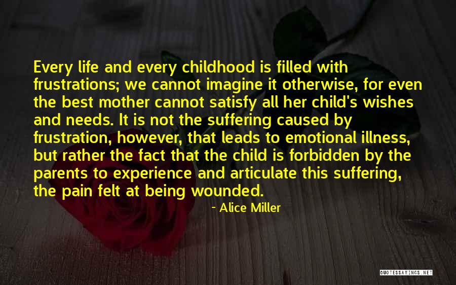 Frustration With Life Quotes By Alice Miller Frustration With Life Quotes By Alice Miller