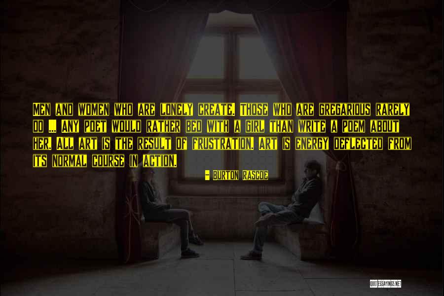 Frustration With Men Quotes By Burton Rascoe Frustration With Men Quotes By Burton Rascoe