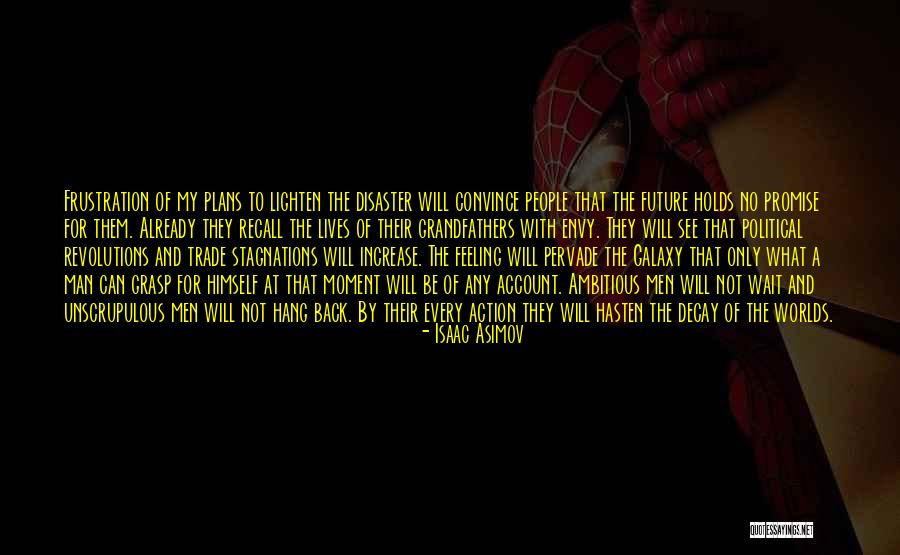Frustration With Men Quotes By Isaac Asimov Frustration With Men Quotes By Isaac Asimov