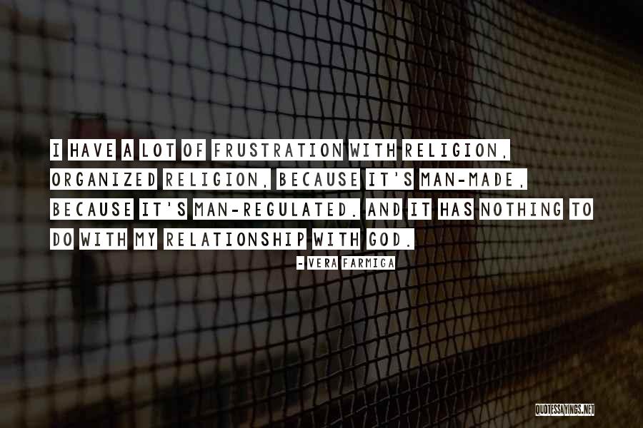 Frustration With Men Quotes By Vera Farmiga Frustration With Men Quotes By Vera Farmiga