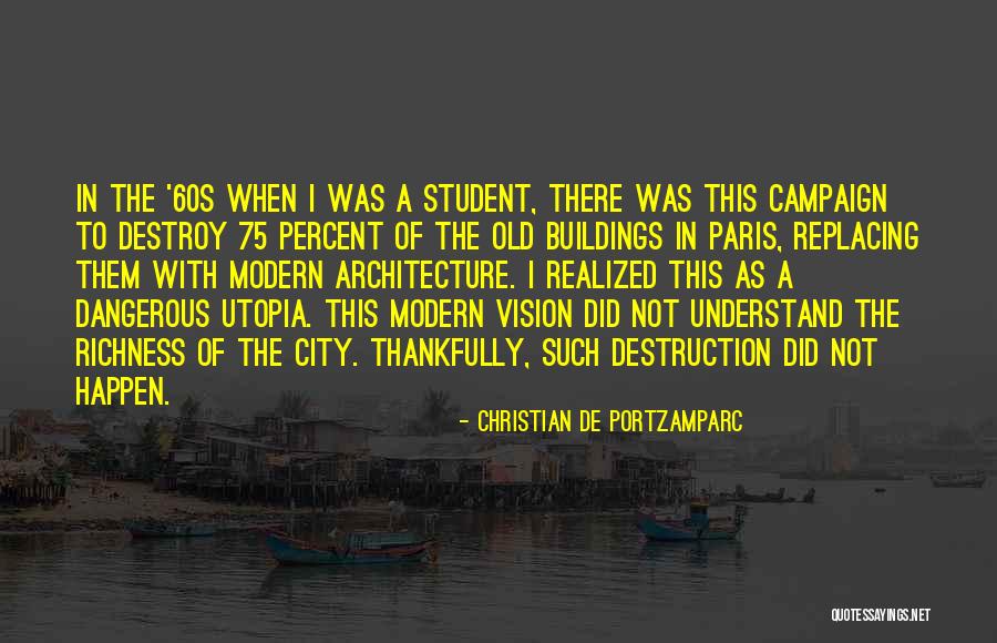 Frutoso Herrera Quotes By Christian De Portzamparc Frutoso Herrera Quotes By Christian De Portzamparc
