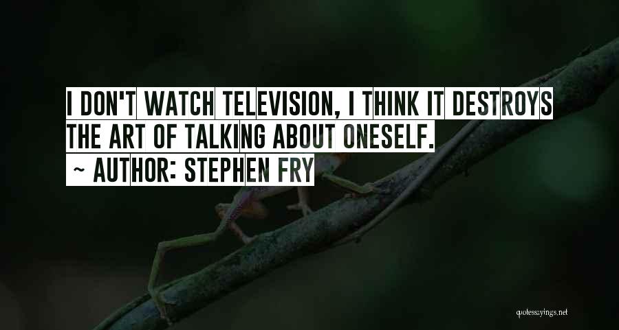 Fry Quotes By Stephen Fry