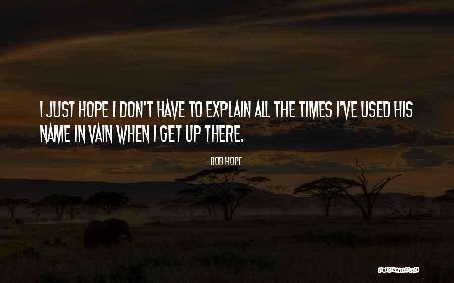 Fryderyka Elkana Quotes By Bob Hope Fryderyka Elkana Quotes By Bob Hope