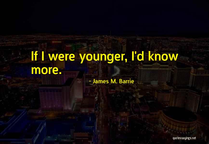 Frykowski And Folger Quotes By James M. Barrie Frykowski And Folger Quotes By James M. Barrie