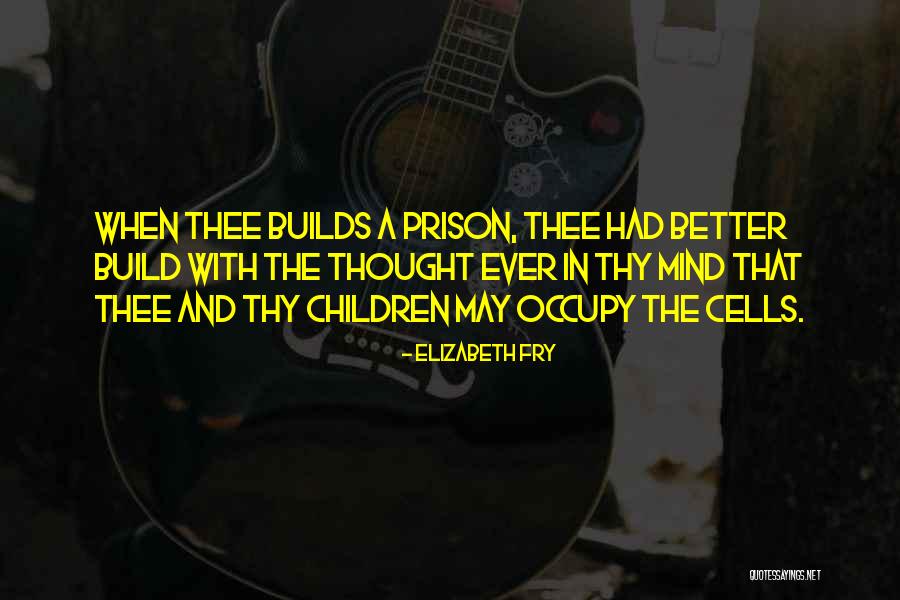 Fry's Best Quotes By Elizabeth Fry Fry's Best Quotes By Elizabeth Fry