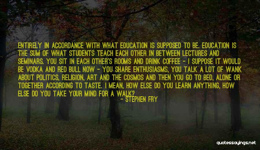 Fry's Best Quotes By Stephen Fry Fry's Best Quotes By Stephen Fry