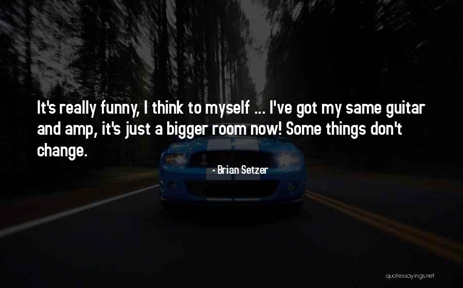 Ftt Verse Quotes By Brian Setzer Ftt Verse Quotes By Brian Setzer