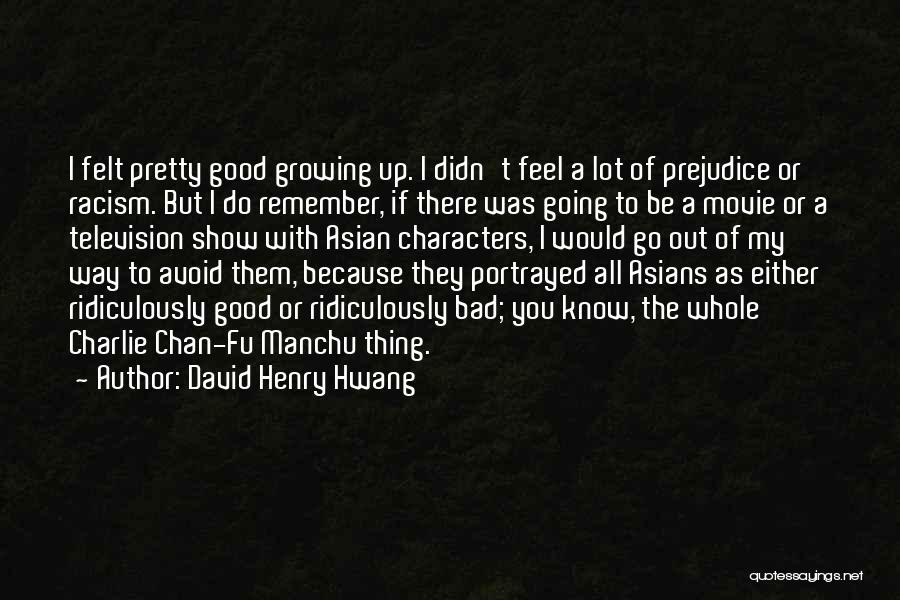 Fu Manchu Quotes By David Henry Hwang