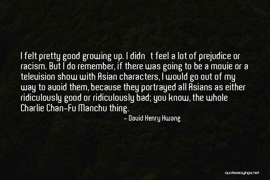 Fu Manchu Quotes By David Henry Hwang