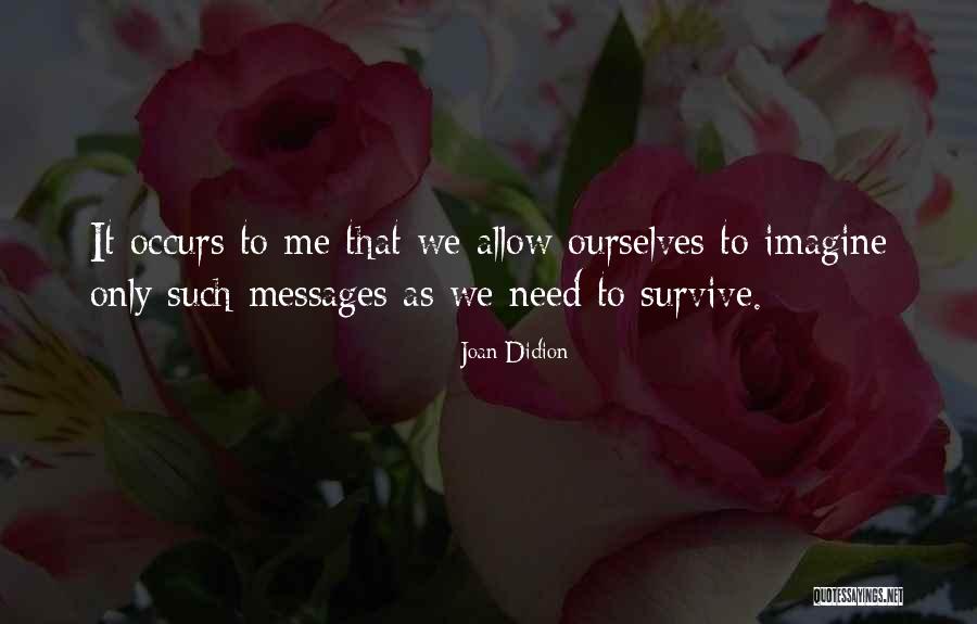 Fuarlar Quotes By Joan Didion Fuarlar Quotes By Joan Didion