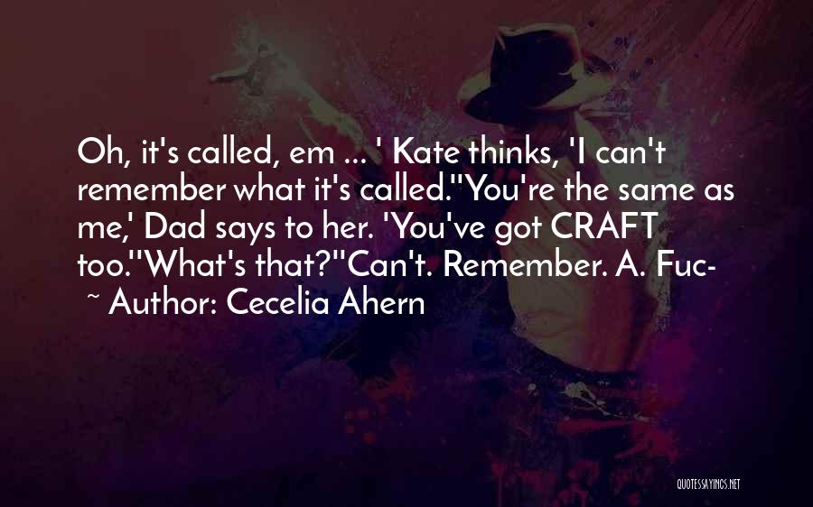 Fuc You Quotes By Cecelia Ahern
