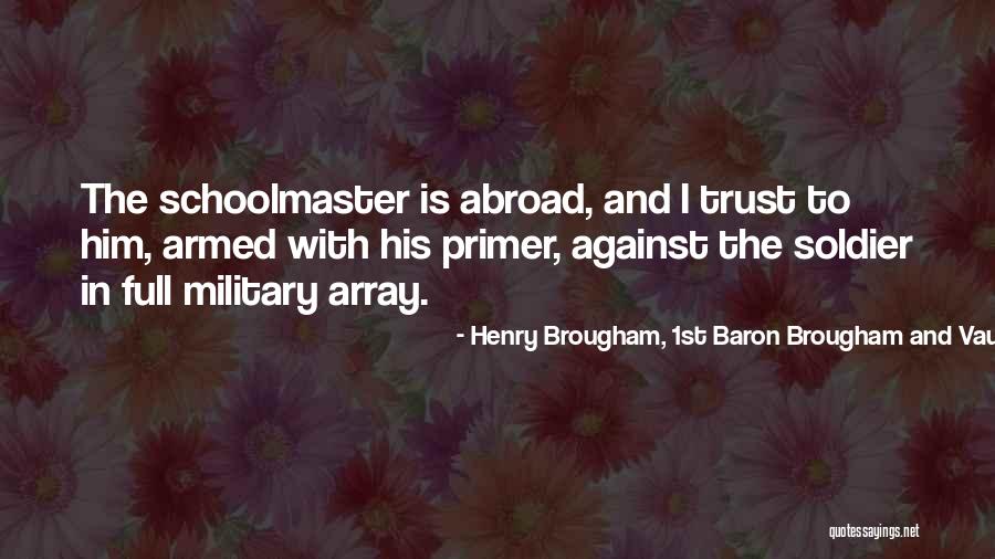 Fudged Quotes By Henry Brougham, 1st Baron Brougham And Vaux Fudged Quotes By Henry Brougham, 1st Baron Brougham And Vaux