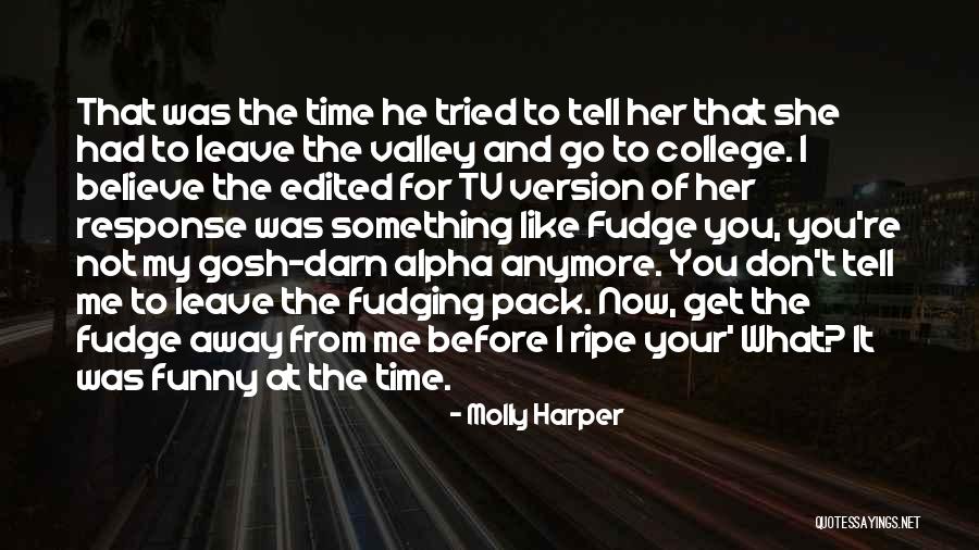 Fudging Quotes By Molly Harper Fudging Quotes By Molly Harper