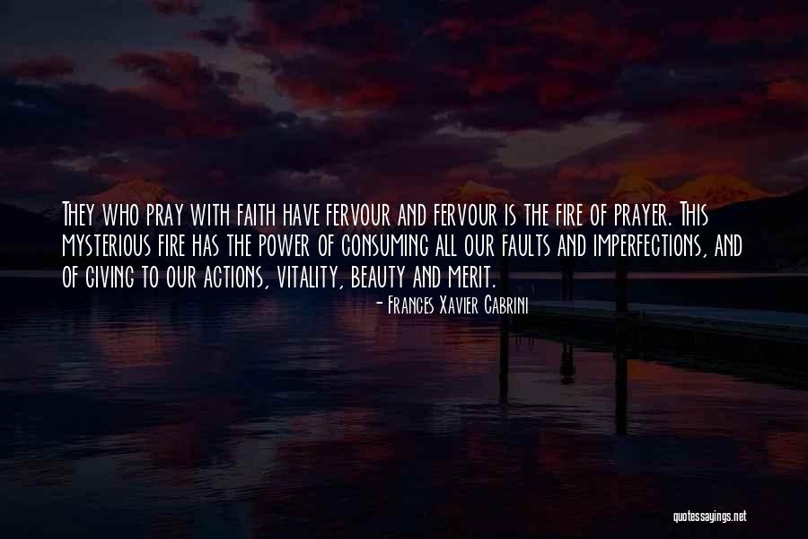 Fuego Restaurant Quotes By Frances Xavier Cabrini Fuego Restaurant Quotes By Frances Xavier Cabrini