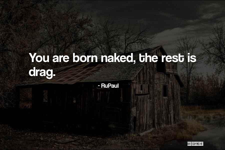 Fuego Restaurant Quotes By RuPaul