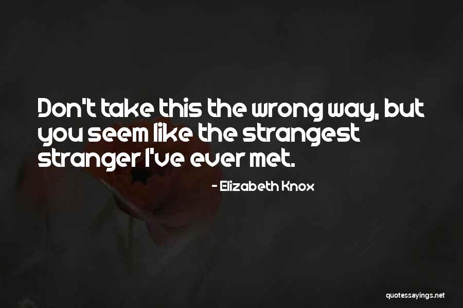 Fuehrer Quotes By Elizabeth Knox Fuehrer Quotes By Elizabeth Knox