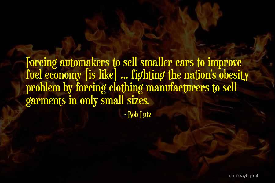 Fuel Economy Quotes By Bob Lutz Fuel Economy Quotes By Bob Lutz