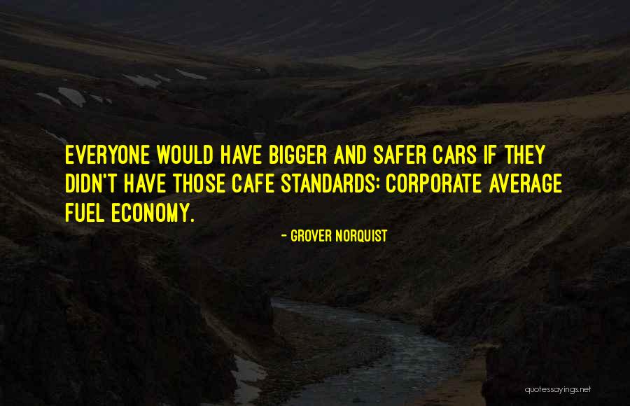 Fuel Economy Quotes By Grover Norquist