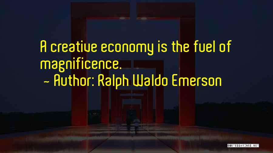 Fuel Economy Quotes By Ralph Waldo Emerson